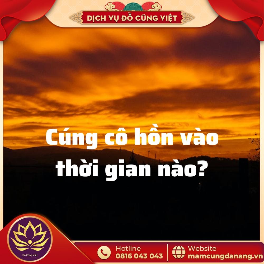 Cúng cô hồn vào thời gian nào