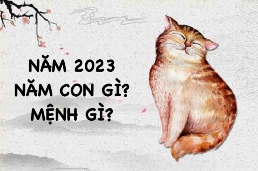 Năm 2023 là năm con gì