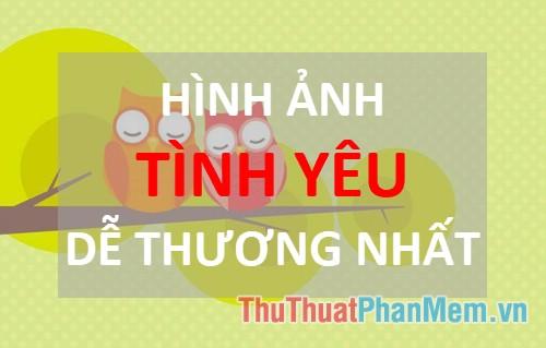 Hình ảnh tình yêu dễ thương nhất