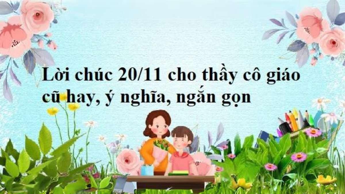 Lời chúc 20/11 tặng thầy cô ngày Nhà giáo Việt Nam hay, ý nghĩa