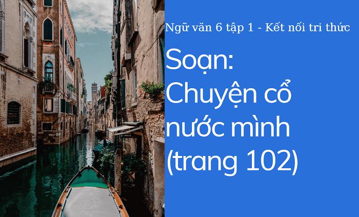 Soạn chuyện cổ nước mình