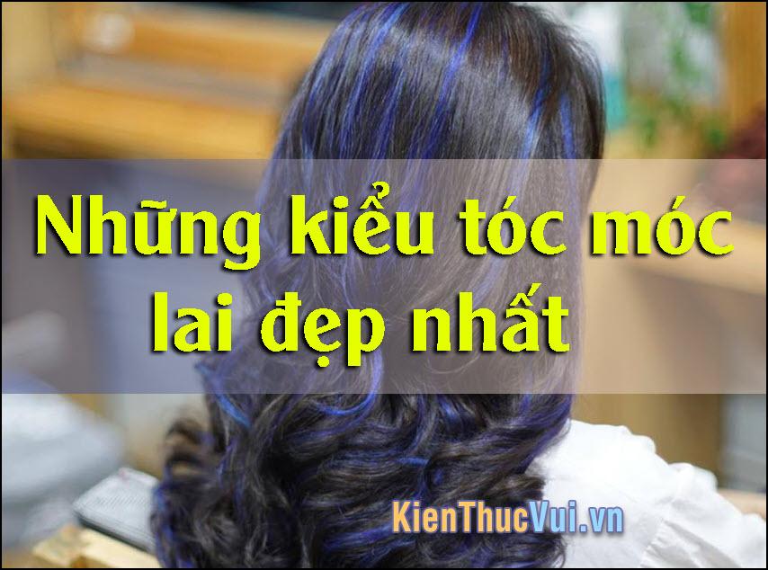 Những kiểu tóc móc lai đẹp nhất