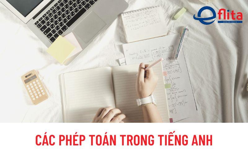 Từ vựng về các phép toán trong tiếng Anh và cách sử dụng