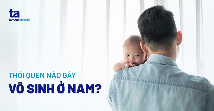 thói quen gây vô sinh ở nam giới