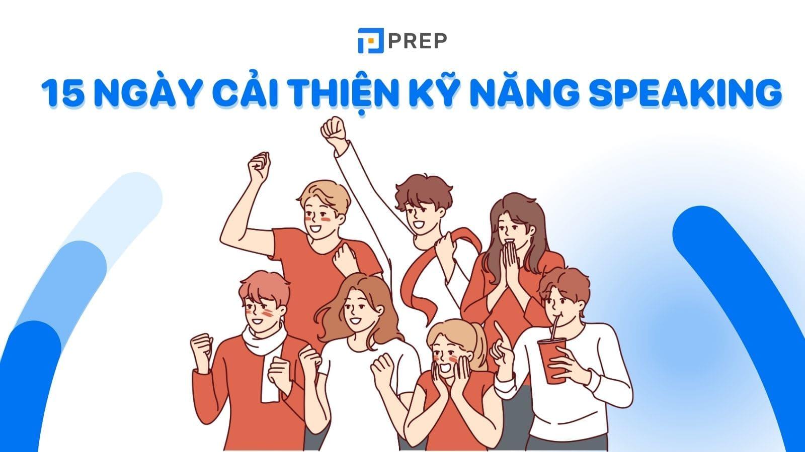 15-ngay-cai-thien-ky-nang-speaking.jpg