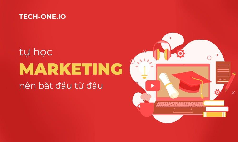 Tự học Marketing nên bắt đầu từ đâu