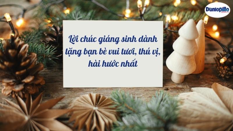 Lời chúc giáng sinh dành tặng bạn bè vui tươi, thú vị, hài hước nhất